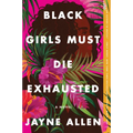 Black Girls Must Die Exhausted - Paperback